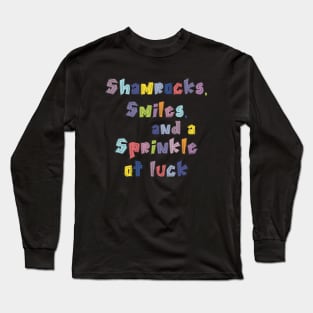 Shamrocks, Smiles, and a Sprinkle of Luck Long Sleeve T-Shirt